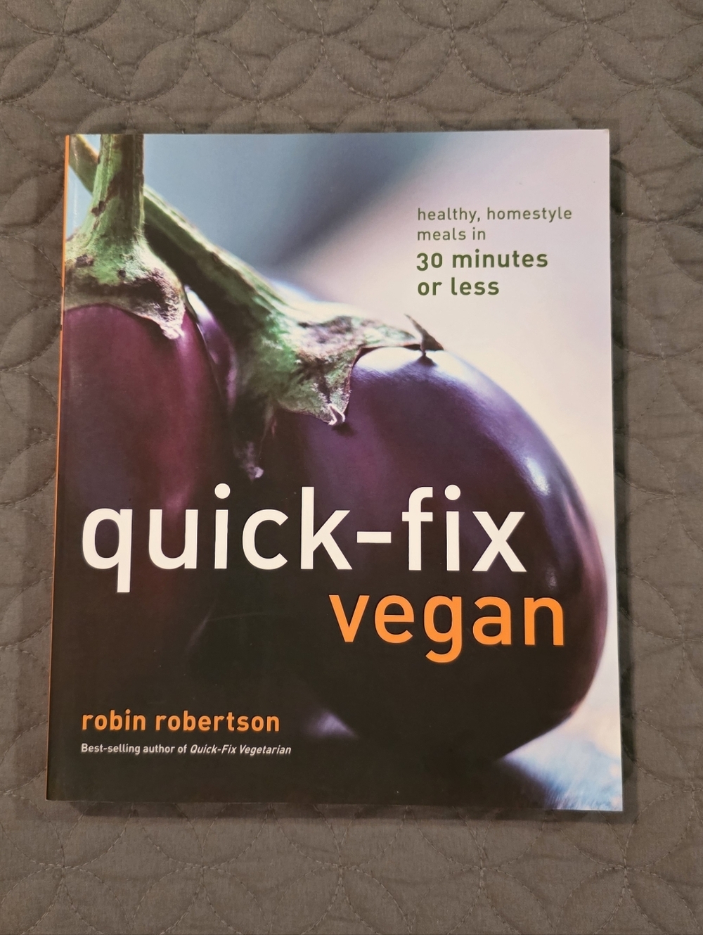 Quick-Fix Vegan Cookbook by Robin Robertson, Like New